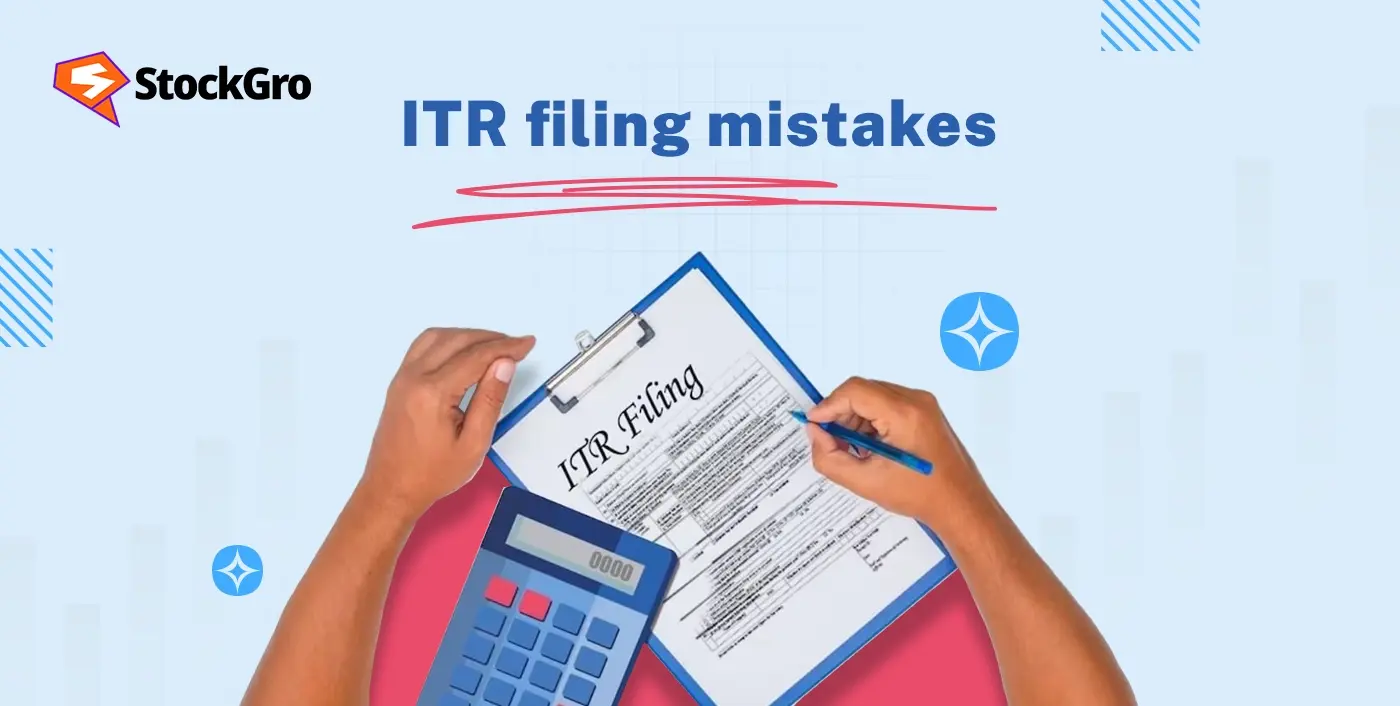 Common ITR filing mistakes to avoid for a smooth tax experience
