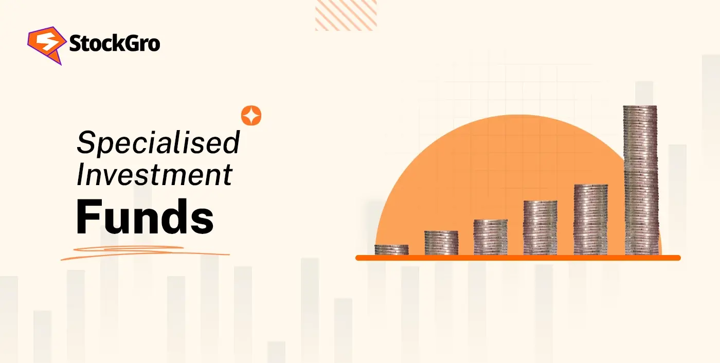 Understanding Specialised Investment Funds in India: A complete guide