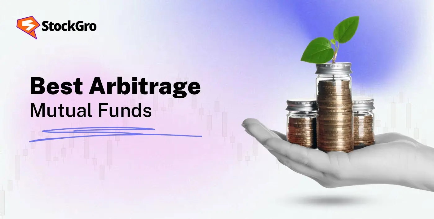 Best Arbitrage Mutual Funds 2025: Maximise Short-Term Gains?