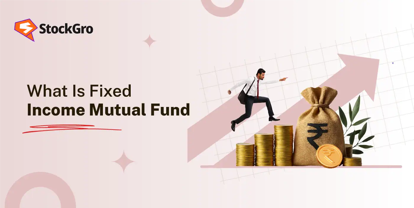 What is a Fixed Income Mutual Fund