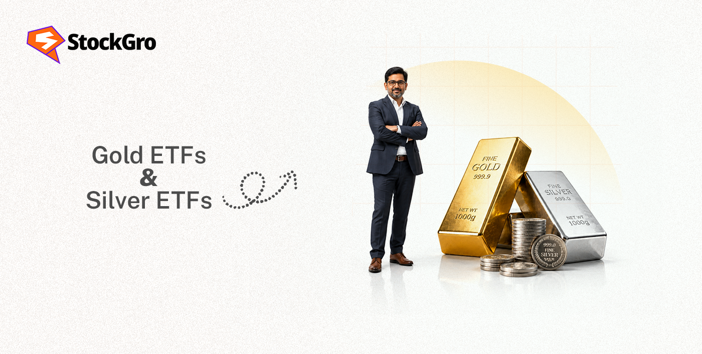 Gold ETFs and Silver ETFs